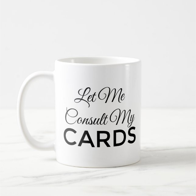 Permettez-moi de consulter ma tasse de café CARDS (Gauche)