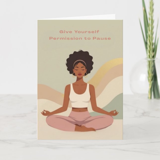 Permission to Pause Greeting Card (Front)