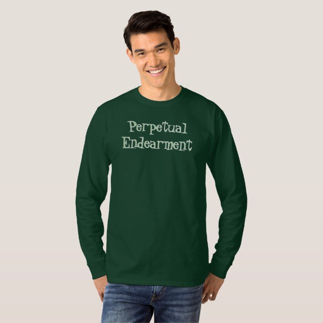 Perpetual Endearment T-Shirt (Front Full)