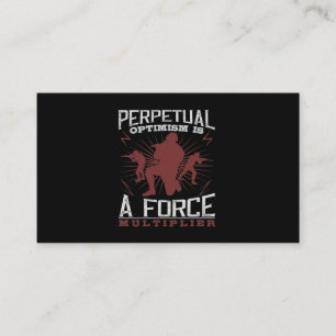 Perpetual Optimism Is A Force Multiplier Business Card