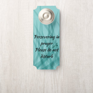 Persevering in Prayer --- Please Do Not Disturb Door Hanger