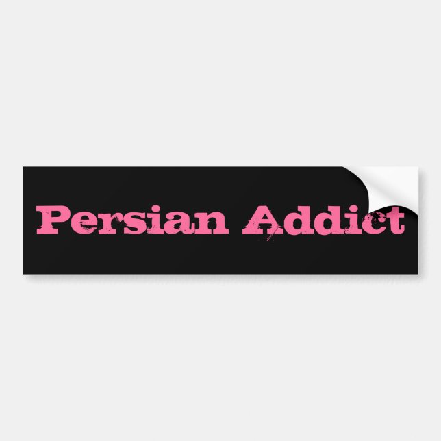 Persian Addict Bumper Sticker (Front)