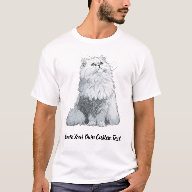 Persian Cat Create Your Own Custom Text  T-Shirt (Front)
