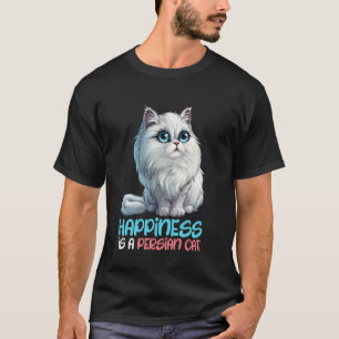 Persian Cat HAPPINESS A PERSIAN CAT Funny Cat Mom T-Shirt