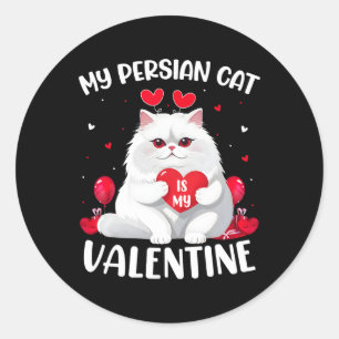 Persian Cat Is My Valentine Heart Persian Cat Vale Classic Round Sticker