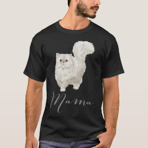 Persian Cat Mama  Cat Mom Cat Mama Present Cat Mom T-Shirt