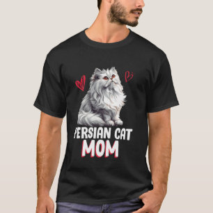 PERSIAN CAT Mom Persian Cat Owner Women Cat Mommy T-Shirt