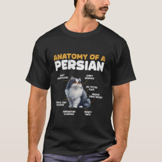 Persian Cat Owner ANATOMY OF THE PERSIAN CAT Funny T-Shirt