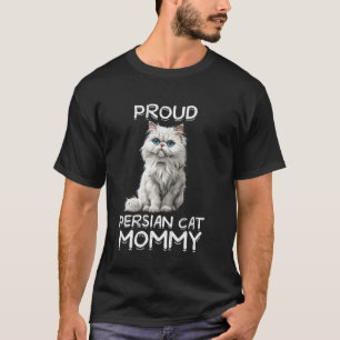 Persian Cats PROUD PERSIAN CAT MOMMY Cat Mom Persi T-Shirt