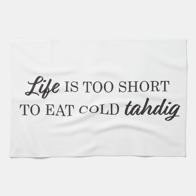 Persian cooking kitchen towel: Eat TAHDIG first! Towel (Horizontal)