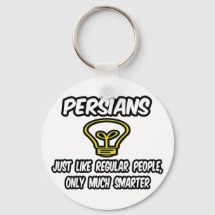 Persians...Regular People, Only Smarter Keychain