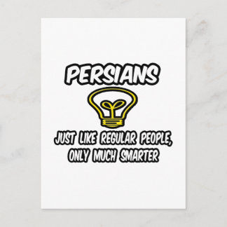 Persians...Regular People, Only Smarter Postcard