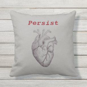 Persist ~ Heart Throw Pillow