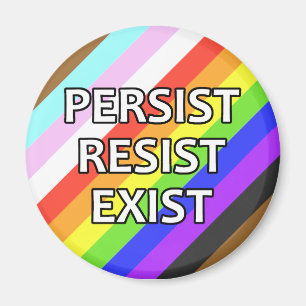 Persist/Resist/Exist Pride Fridge Magnet