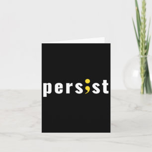 Persist Semicolon Suicide Mental Health Awareness Card