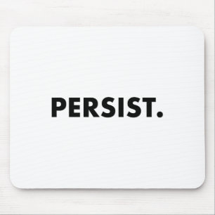 Persist Tee Shirt #shepersisted #resist  Mouse Pad