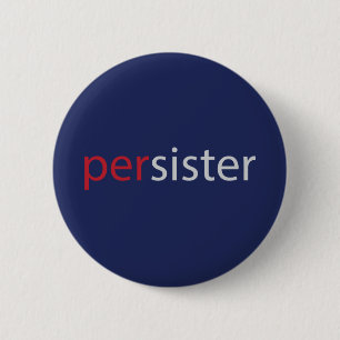 Persister women's persisted slogan 2 inch round button
