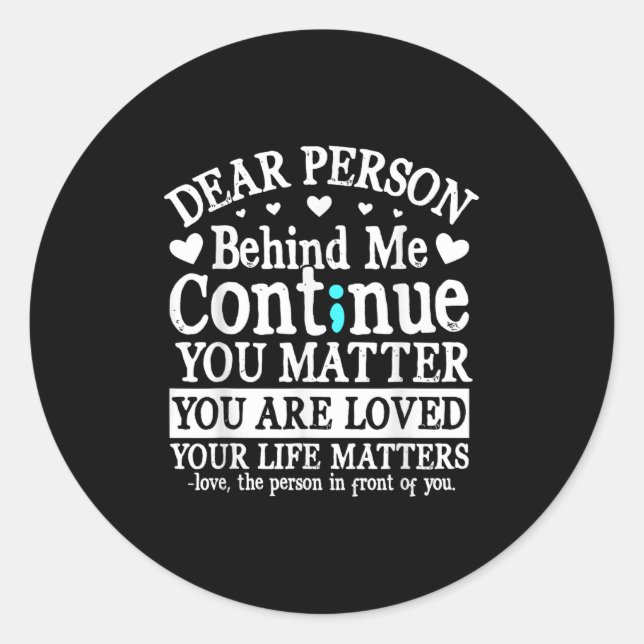 Person Behind Me Suicide Prevention &amp; Depressi Classic Round Sticker (Front)