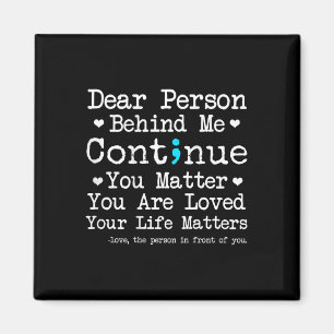 Person Behind Me Suicide Prevention & Depressi Magnet