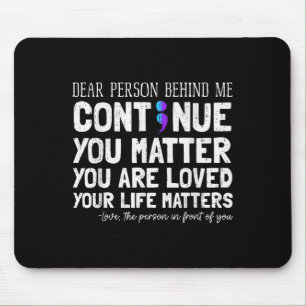 Person Behind Me Suicide Prevention & Depressi Mouse Pad