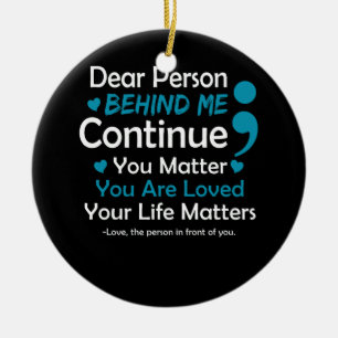 Person Behind Me Suicide Prevention And Depression Ceramic Ornament