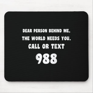 Person Behind Me - Suicide Prevention Hotline 988 Mouse Pad