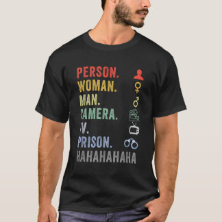 Person Camera Tv Prison Hahaha T-Shirt