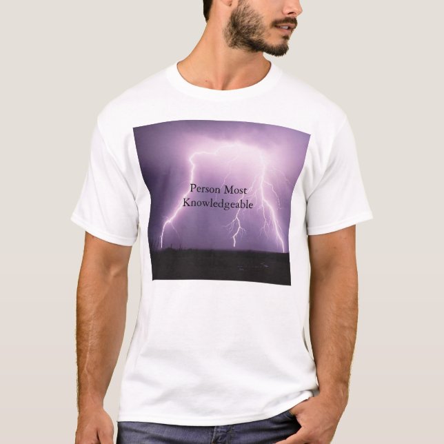 Person Most Knowledgeable - Lightening Strike T-Shirt (Front)