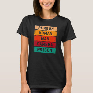 Person Woman Man Camera Prison Men Woman T-Shirt