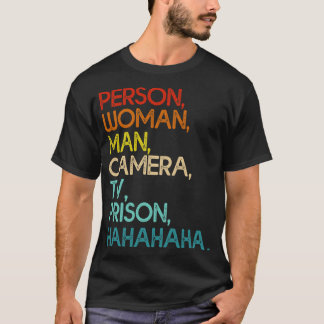 Person Woman Man Camera Tv Prison Funny Hahaha T-Shirt