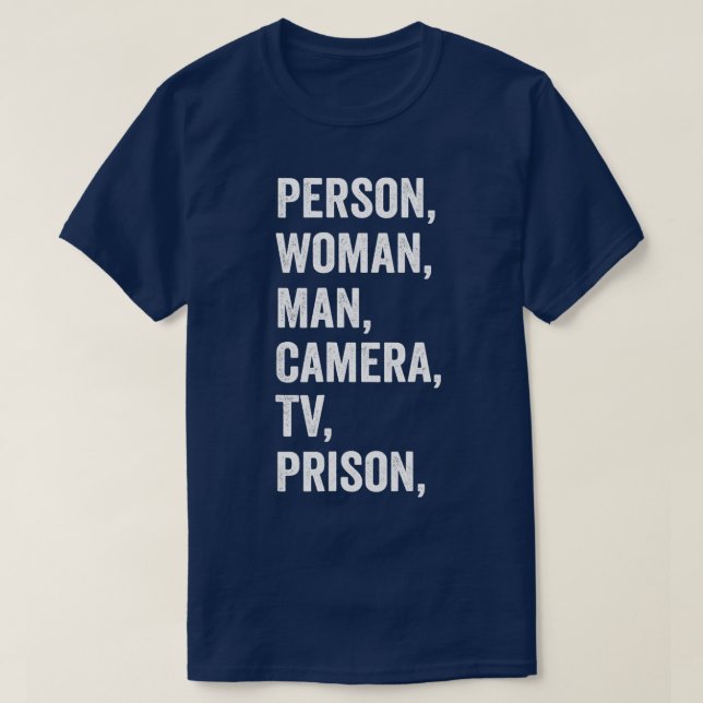 Person Woman Man Camera TV Prison Hahaha funny tee (Design Front)