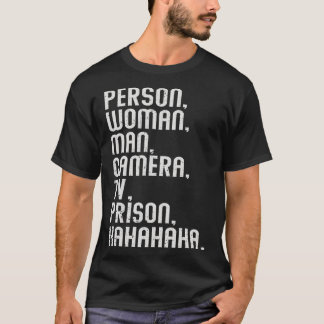 Person Woman Man Camera Tv Prison Hahahaha 2 T-Shirt