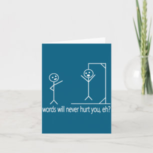 Person You Stick Figure Words Will Hurt Card