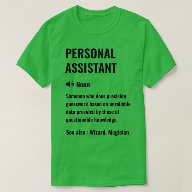 Personal Assistant Funny Definition Personal Assis T-Shirt (Design Front)
