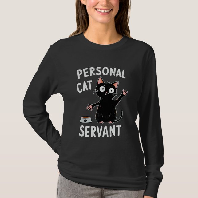 Personal Cat Servant Black Cat Humour Tee Funny Ca (Front)