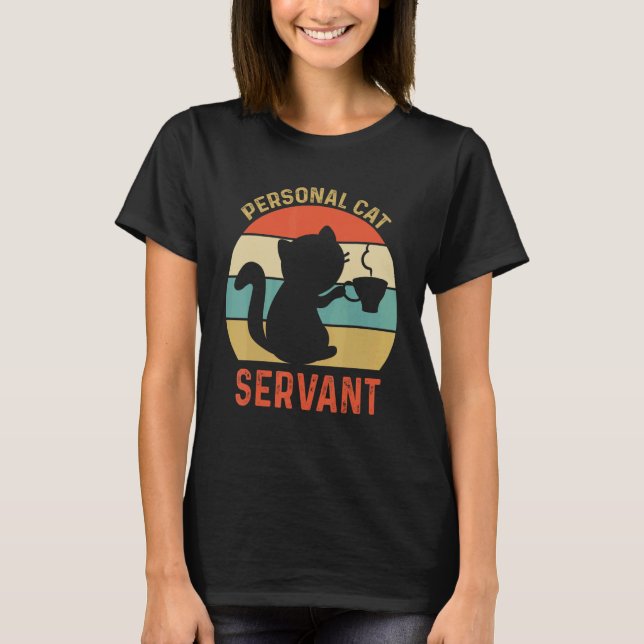 Personal Cat Servant     Cat T-Shirt (Front)