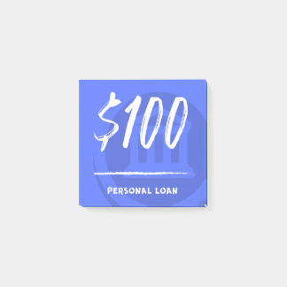 Personal Loan ($100) Post-it Notes