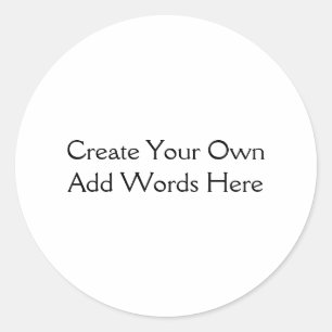 Personal or Business Create Your Own DIY Occasion Classic Round Sticker