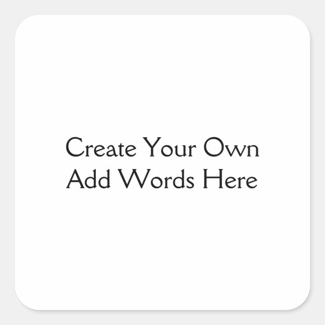 Personal or Business Create Your Own DYI Square Square Sticker (Front)