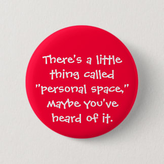 Personal Space 2 Inch Round Button