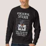 Personal Stalker Heeler Animal Pet Red Blue Cattle Sweatshirt<br><div class="desc">Personal Stalker Heeler Animal Pet Red Blue Cattle Dog Gift</div>