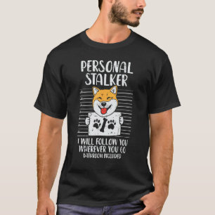 Personal Stalker Shiba Inu Animal Pet Akita Dog Lo T-Shirt