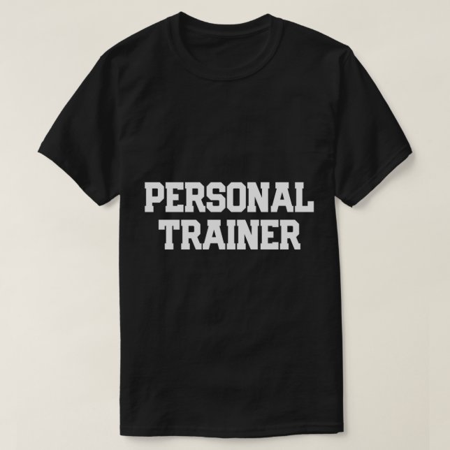 PERSONAL TRAINER Fitness Trainer Instructor Gym Gi T-Shirt (Design Front)