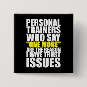 Personal Trainers and Trust Issues - Funny Workout 2 Inch Square Button