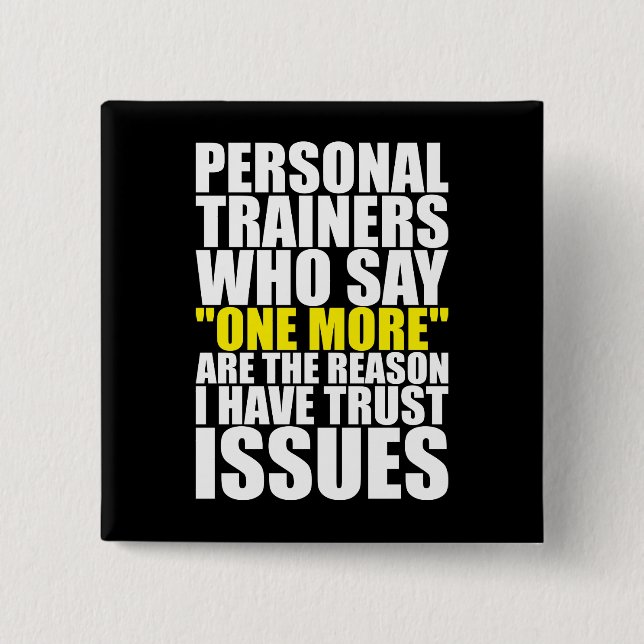 Personal Trainers and Trust Issues - Funny Workout 2 Inch Square Button (Front)