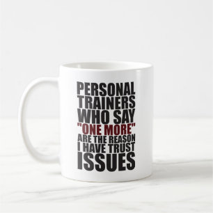 Personal Trainers and Trust Issues - Funny Workout Coffee Mug