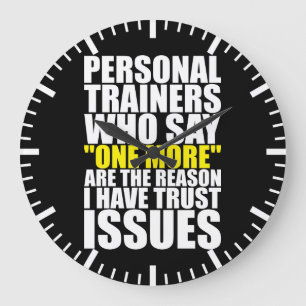 Personal Trainers and Trust Issues - Funny Workout Large Clock
