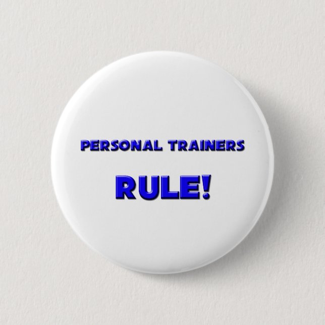Personal Trainers Rule! 2 Inch Round Button (Front)