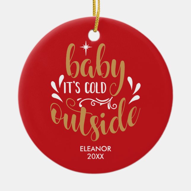 Personalised  Baby It's Cold Outside Ceramic Ornament (Front)