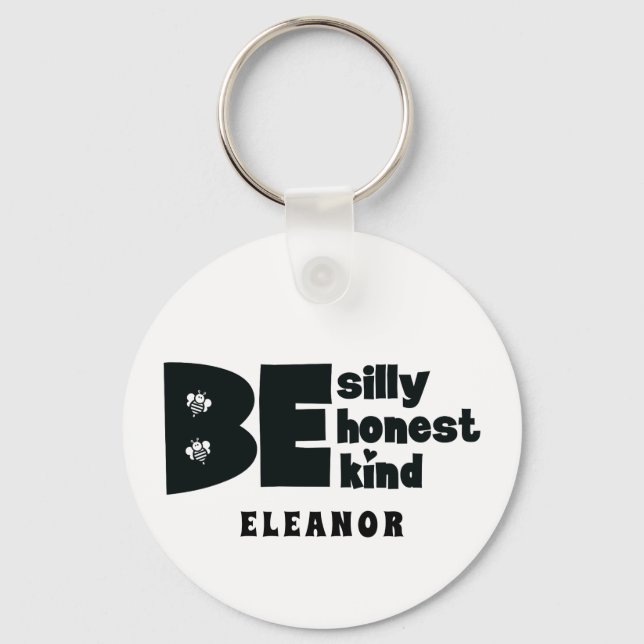 Personalised Be Silly Honest Kind Inspirational Keychain (Front)
